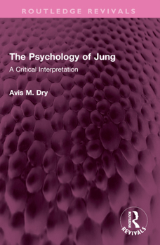 Paperback The Psychology of Jung: A Critical Interpretation Book
