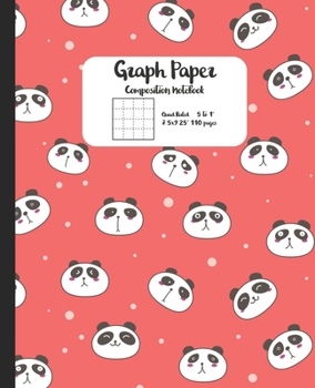 Paperback Graph Paper Composition Notebook: Quad Ruled 5 Squares to 1 Inch Grid Paper Science & Math Graphing Notebook 5x5 7.5 x 9.25" Panda Faces Book