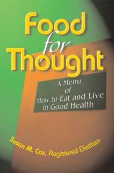 Paperback Food for Thought: A Menu of How to Eat and Live in Good Health Book