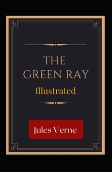 The Green Ray Illustrated