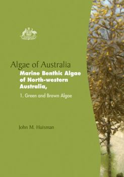 Hardcover Algae of Australia: Marine Benthic Algae of North-Western Australia Book