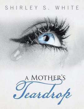 Paperback A Mother's Teardrop Book