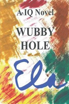 Paperback Wubby Hole: An IQ Novel Book