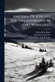 Paperback Amerika. De jongste zee- en landreizen in dat wereldeel [Dutch] Book