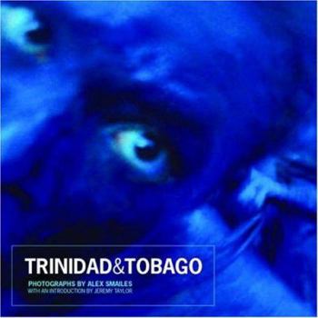 Hardcover Trinidad &Tobago: Carnival Land Water People Book