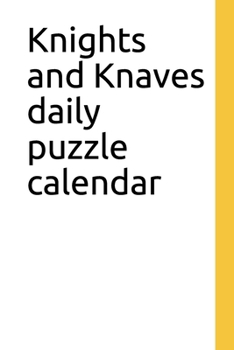 Paperback Knights and Knaves daily puzzle calendar Book