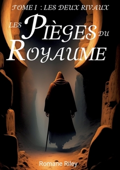 Paperback Les Pièges du Royaume: Les Deux Rivaux [French] Book