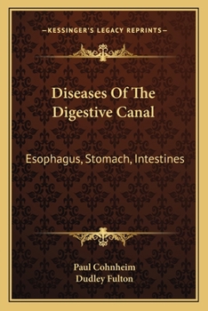 Diseases Of The Digestive Canal: Esophagus, Stomach, Intestines