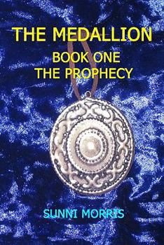 Paperback The Medallion: Book One - The Prophecy Book