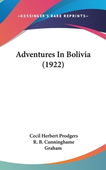 Hardcover Adventures In Bolivia (1922) Book