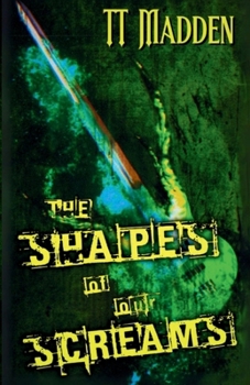 Paperback The Shapes of Our Screams Book