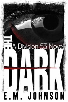 The Dark - Book #1 of the Division 53