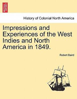 Paperback Impressions and Experiences of the West Indies and North America in 1849. Vol. I. Book