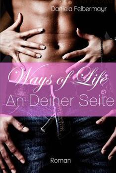 Paperback Ways of Life - An Deiner Seite [German] Book