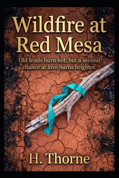 Paperback Wildfire at Red Mesa: Old feuds burn hot, but a second chance at love burns brighter. Book