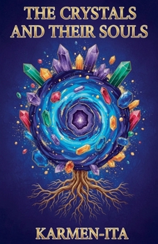 The Crystals and Their Souls