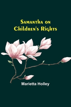 Paperback Samantha on Children's Rights Book