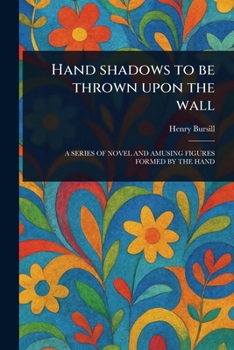Paperback Hand Shadows to Be Thrown Upon the Wall Book