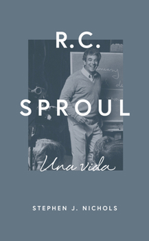 Paperback R.C. Sproul: Una Vida [Spanish] Book