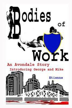 Bodies of Work - Book #1 of the Avondale Stories