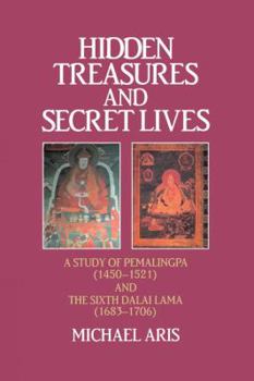 Paperback Hidden Treasures and Secret Lives: A Study of Pemalingpa (1450-1521) and The Sixth Dalai Lama (1683-1706) Book