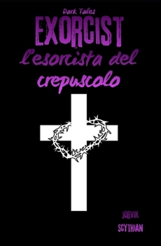 Paperback Exorcist: l'esorcista del crepuscolo [Italian] Book