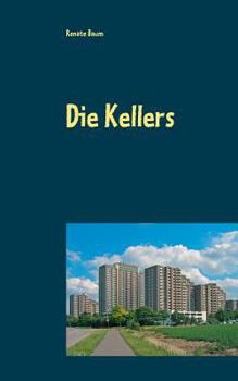 Paperback Die Kellers: Eine russlanddeutsche Aussiedlerfamilie [German] Book