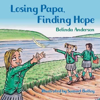 Paperback Losing Papa, Finding Hope Book