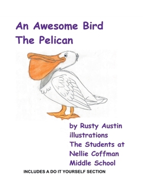 Paperback An Awesome Bird The Pelican (Goofy Things by Rusty) Book