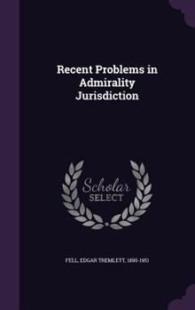 Hardcover Recent Problems in Admirality Jurisdiction Book