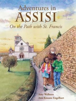 Hardcover Adventures in Assisi: On the Path with St. Francis Book