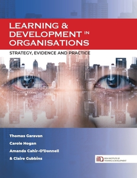 Hardcover Learning & Development in Organisations: Strategy, Evidence and Practice Book