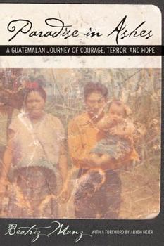 Paperback Paradise in Ashes: A Guatemalan Journey of Courage, Terror, and Hope Volume 8 Book