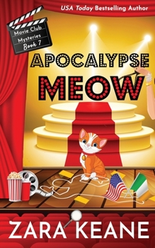 Apocalypse Meow (Movie Club Mysteries, Book 7): An Irish Cozy Mystery - Book #7 of the Movie Club Mysteries