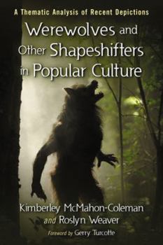 Paperback Werewolves and Other Shapeshifters in Popular Culture: A Thematic Analysis of Recent Depictions Book