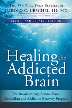 Paperback Healing the Addicted Brain: The Revolutionary, Science-Based Alcoholism and Addiction Recovery Program Book