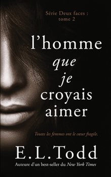 Paperback L'homme que je croyais aimer [French] Book