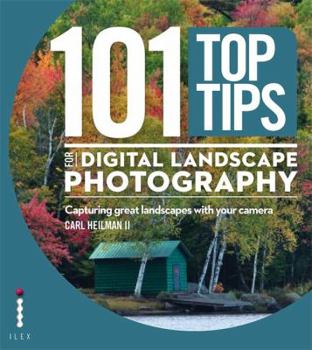 Paperback 101 Top Tips for Digital Landscape Photography: Capturing Great Landscapes with Your Camera Book