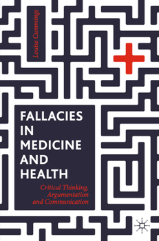 Paperback Fallacies in Medicine and Health: Critical Thinking, Argumentation and Communication Book