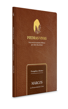 Paperback Piedras vivas: Marcos - Estudio bíblico: La humanidad de Cristo (Spanish Edition) [Spanish] Book