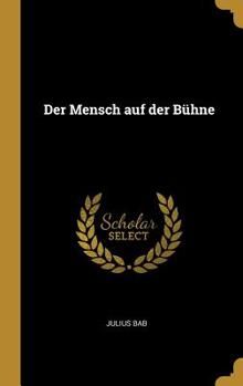 Hardcover Der Mensch auf der Bühne [German] Book