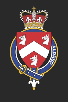 Aldred: Aldred Coat of Arms and Family Crest Notebook Journal (6 x 9 - 100 pages)