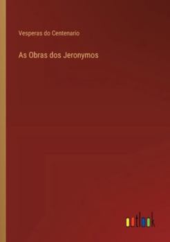 Paperback As Obras dos Jeronymos [Portuguese] Book