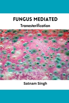 Paperback Fungus Mediated Tranesterification Book