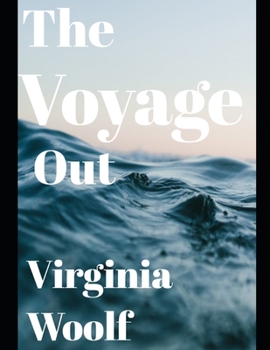 Paperback The Voyage Out (Annotated) Book