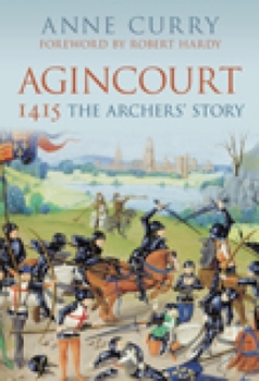 Paperback Agincourt 1415: The Archers' Story: The Archers' Story Book