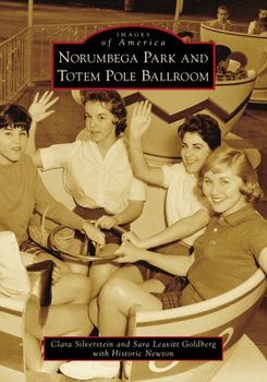 Paperback Norumbega Park and Totem Pole Ballroom Book