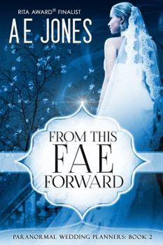 From This Fae Forward - Book #2 of the Paranormal Wedding Planners