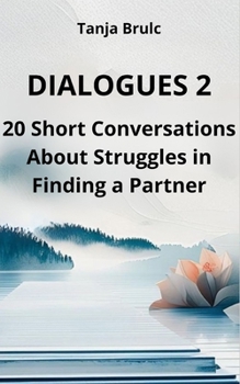 Paperback Dialogues 2: 20 Short Conversations About Struggles in Finding a Partner. Book