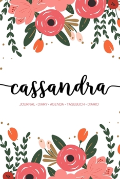 Cassandra: Journal | Diary | Agenda | Tagebuch | Diario: 150 pages paginas seiten pagine: Modern Florals First Name Notebook in Coral, Pink & Orange on White ACH358c